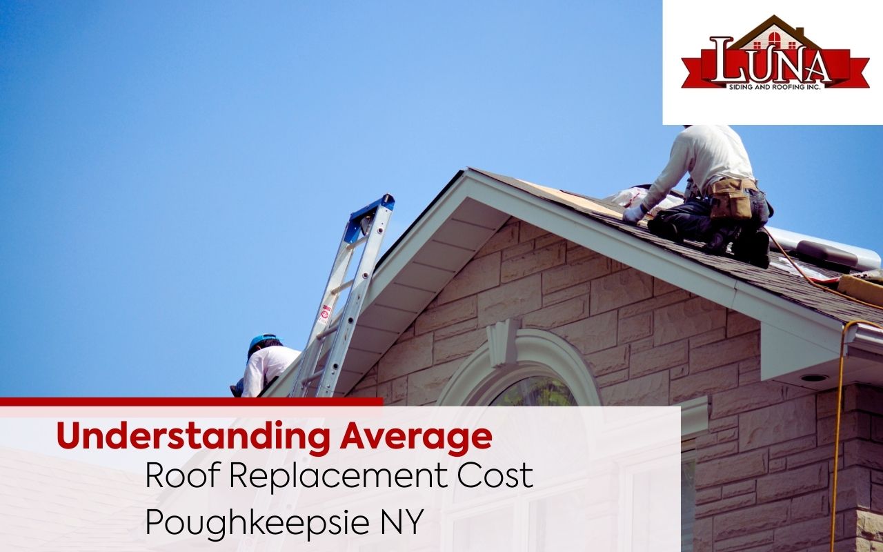 Average roof replacement cost Poughkeepsie NY explained