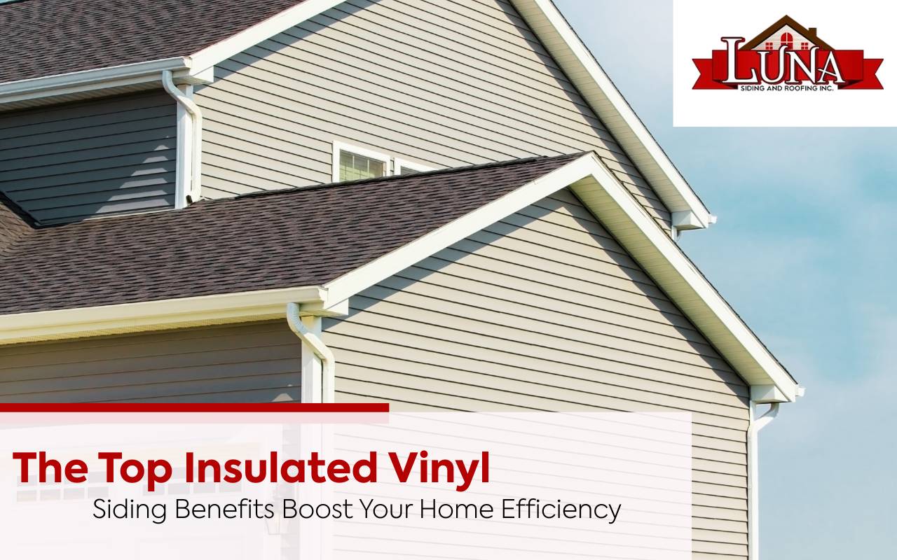 Insulated vinyl siding benefits for better home efficiency