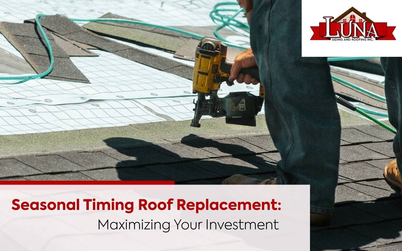 Seasonal timing roof replacement during spring for optimal conditions
