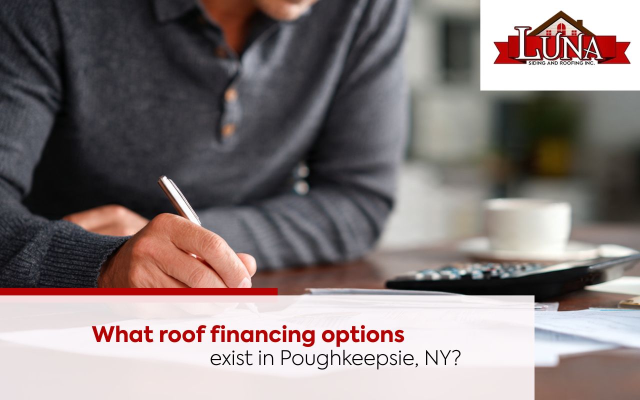 Homeowner reviewing payment plans for roof financing options in Poughkeepsie NY